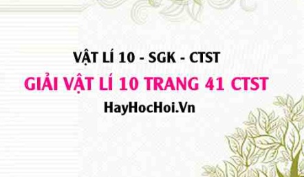 Giải Vật lí 10 Chân trời sáng tạo trang 141 SGK